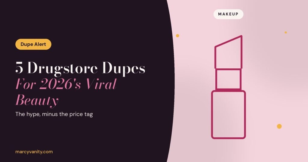 5 Drugstore Dupes for 2026's Most Viral Beauty Products 5 Drugstore Dupes for 2026’s Most Viral Beauty Products