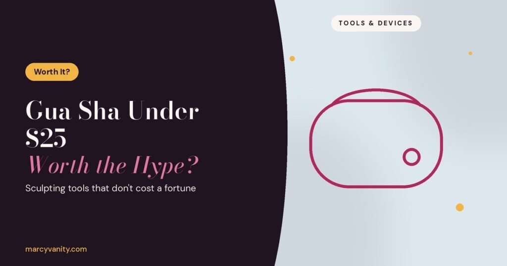Gua Sha Tools Under $25: Are They Worth the Hype?