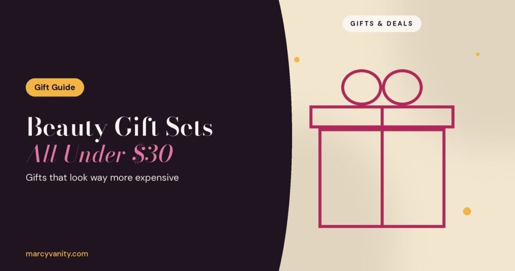 Best Budget Beauty Gift Sets Under $30 (2026)
