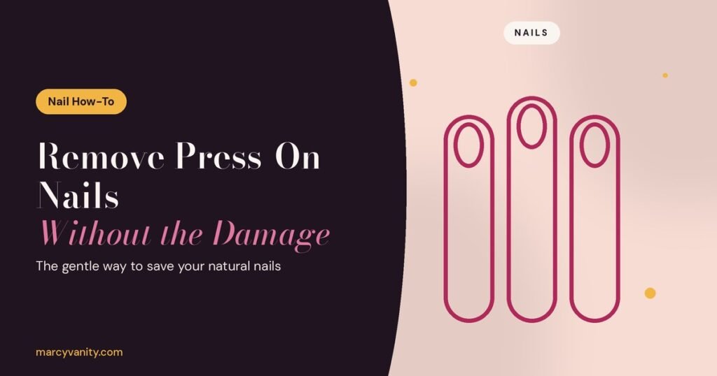 How to Take Off Press-On Nails Without Wrecking Your Natural Nails