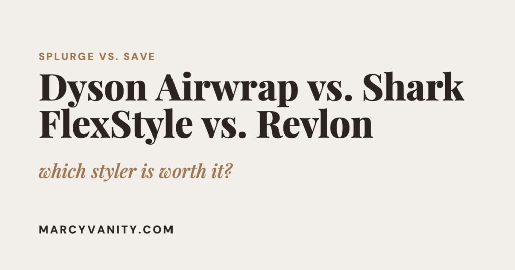 Dyson Airwrap vs. Shark FlexStyle vs. Revlon One-Step: Which Hair Tool Is Worth It?
