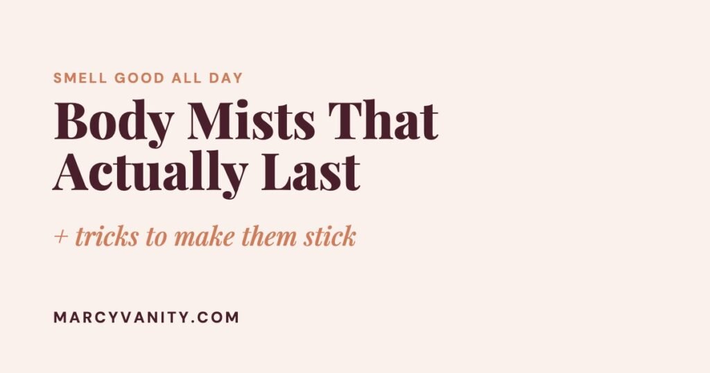 Body Mists That Actually Last: 7 Amazon Favorites (and How to Make Them Last Longer) Body Mists That Actually Last: 7 Amazon Favorites (and How to Make Them Last Longer)