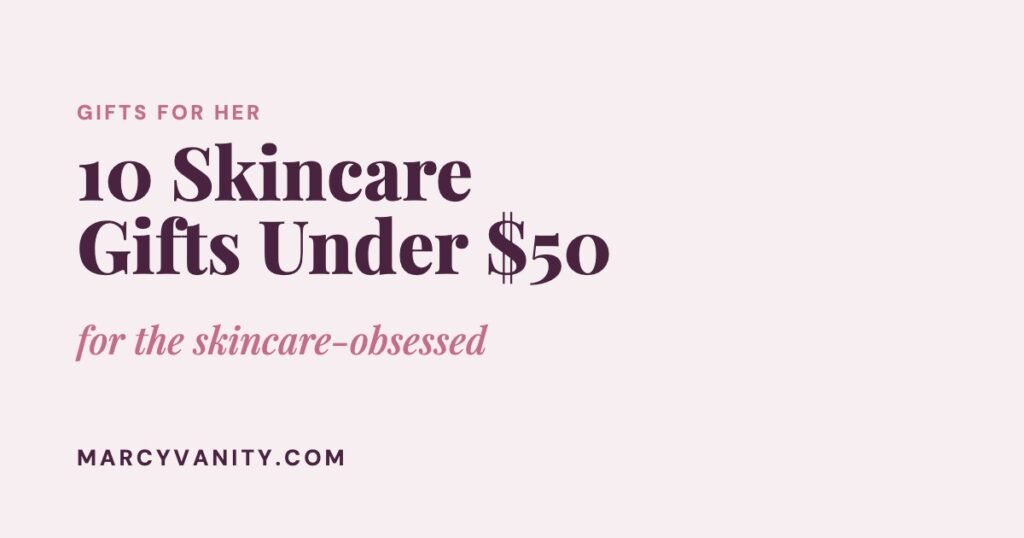10 Skincare Gifts on Amazon for the Skincare Lover (Under $50)